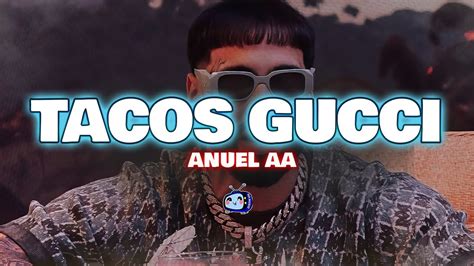 tacos gucci anuel letra|tacos gucci anuel.